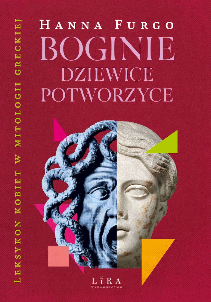 Image of Boginie, dziewice, potworzyce. Leksykon kobiet mitologii greckiej