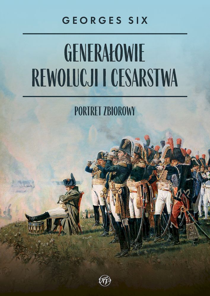 Image of Generałowie Rewolucji i Cesarstwa. Portret zbiorowy