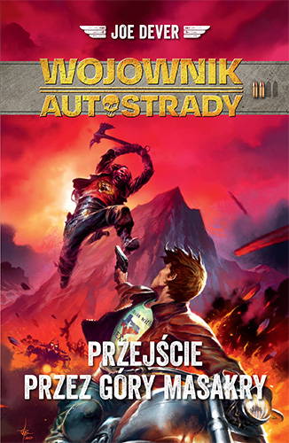 Image of Przejście przez Góry Masakry. Wojownik autostrady. Tom 2