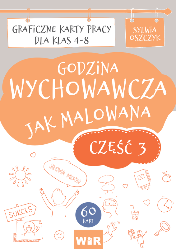 Image of Godzina wychowawcza jak malowana Graficzne karty pracy dla klas 4-8 część 3