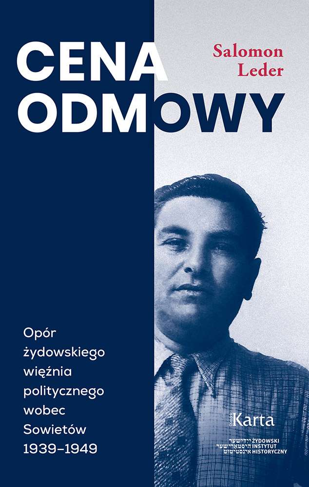 Image of Cena odmowy. Opór żydowskiego więźnia politycznego wobec Sowietów 1939-1949