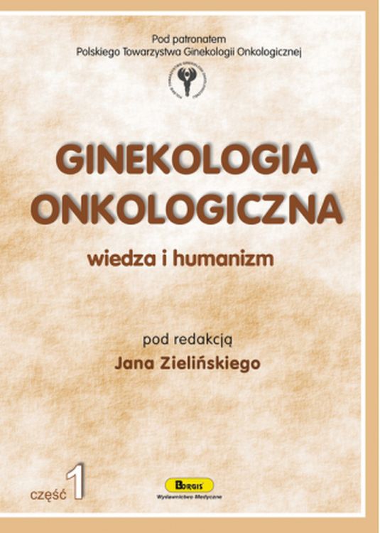 Image of Ginekologia onkologiczna wiedza i humanizm