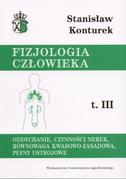 Image of Fizjologia człowieka oddychanie czynności nerek równowaga kwasowo zasadowa płyny ustrojowe Tom 3