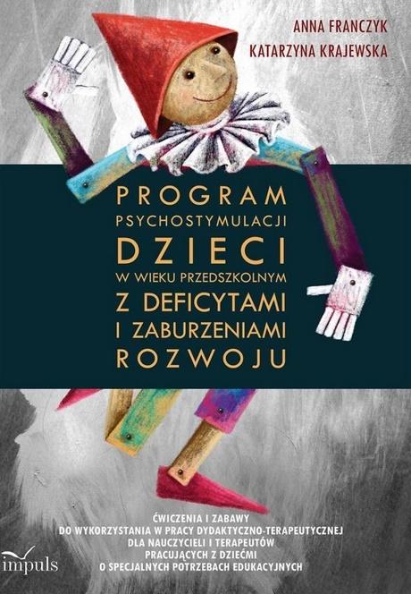 Image of Program psychostymulacji dzieci w wieku przedszkolnym z deficytami i zaburzeniami rozwoju