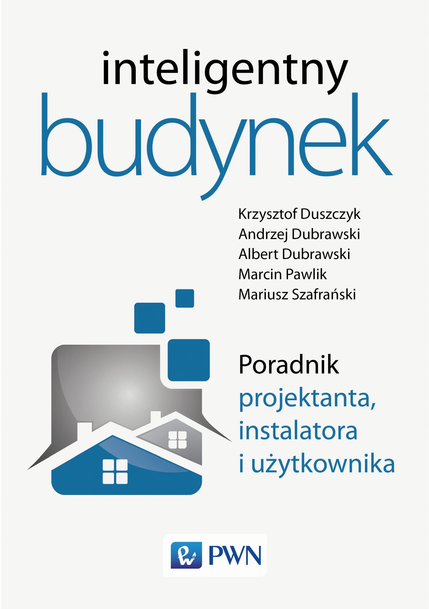Image of Inteligentny budynek poradnik projektanta instalatora i użytkownika