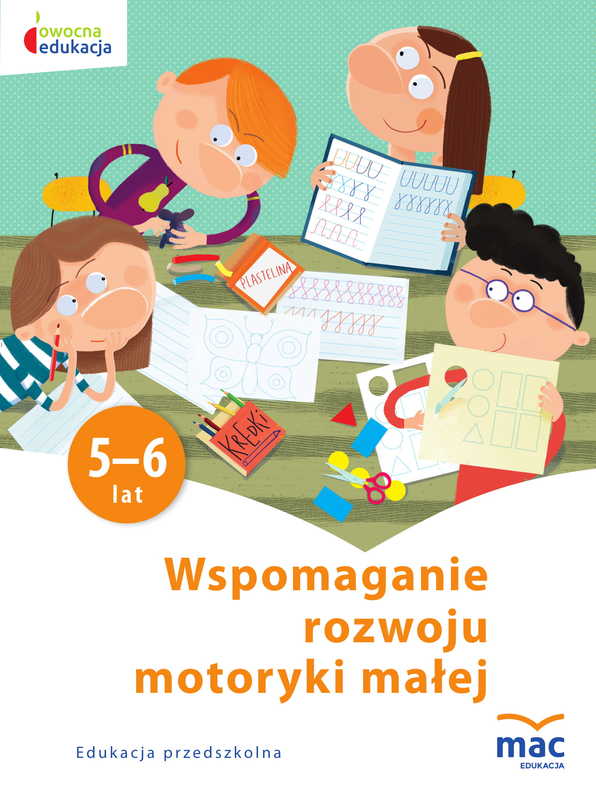 Image of Wspomaganie rozwoju motoryki małej owocna edukacja