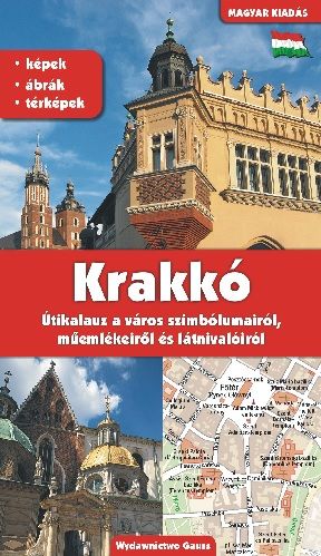 Image of Kraków. Przewodnik po symbolach zabytkach i atrakcjach wer. węgierska