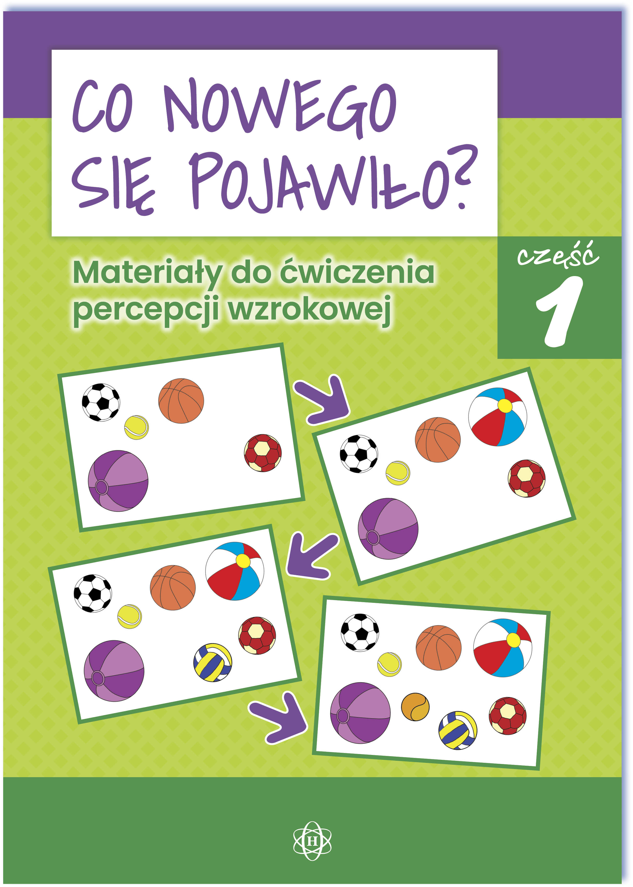 Image of Co nowego się pojawiło Materiały do ćwiczenia percepcji wzrokowej Część 1