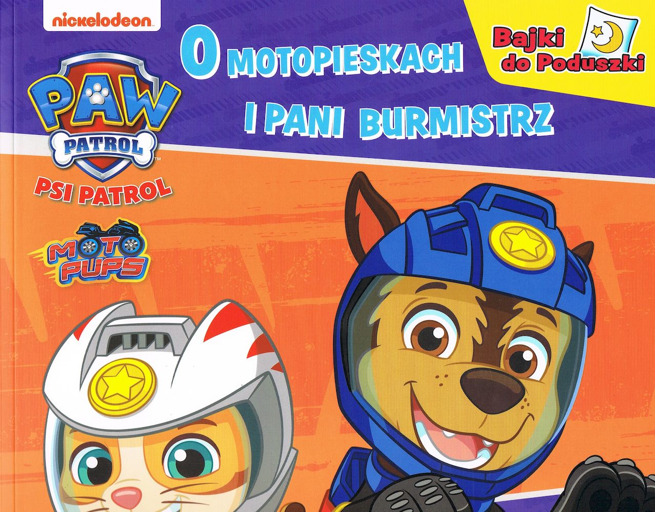 Image of O motopieskach. . . Bajki do poduszki. Psi Patrol