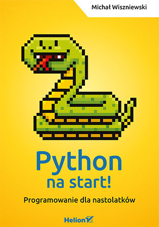 Image of Python na start! Programowanie dla nastolatków