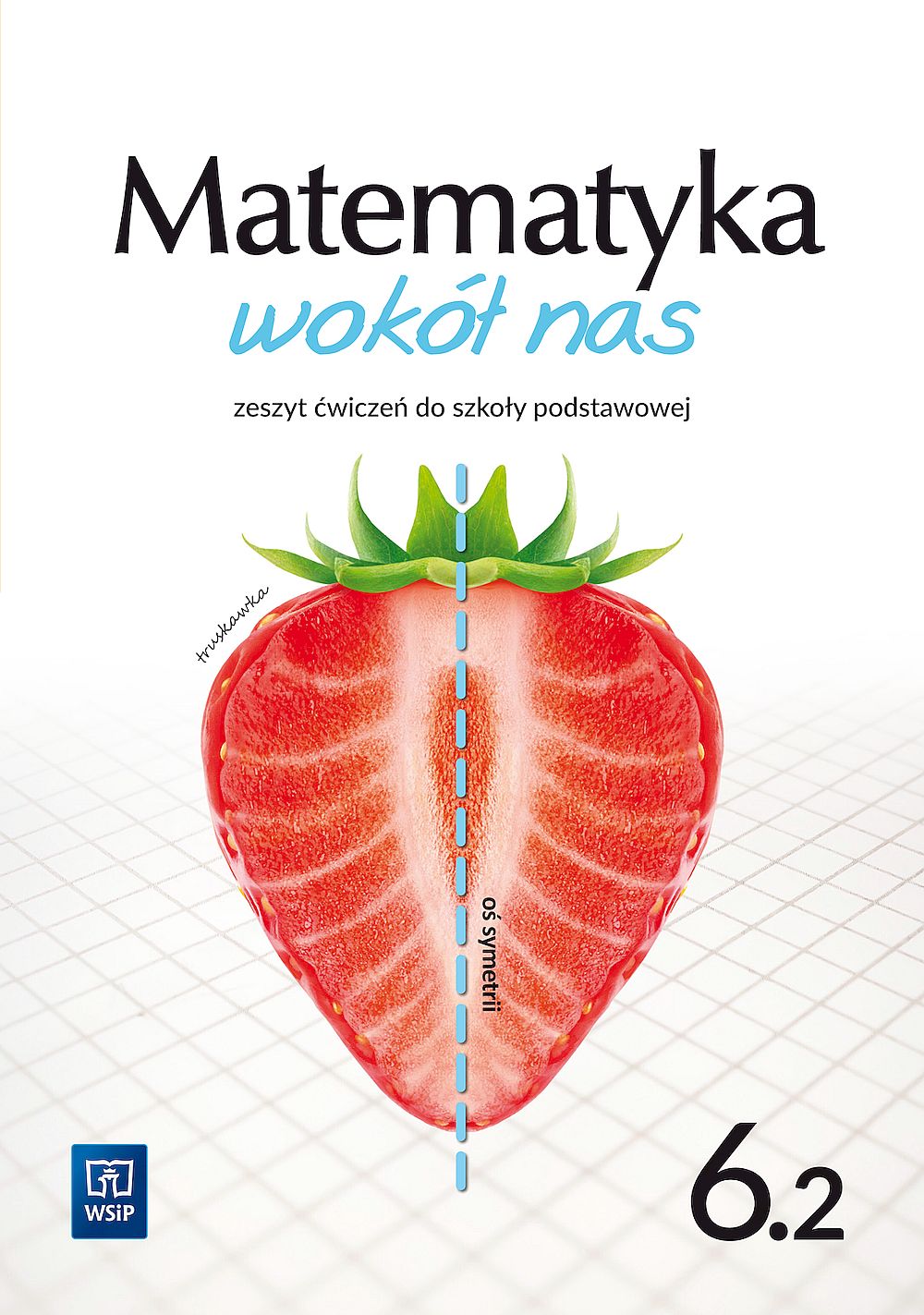 Image of Matematyka wokół nas zeszyt ćwiczeń dla klasy 6 część 2 szkoły podstawowej 1777B5
