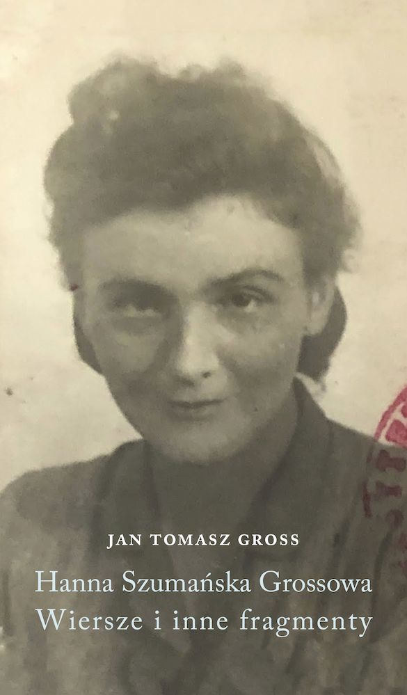 Image of Hanna Szumańska-Grossowa. Wiersze i inne fragmenty