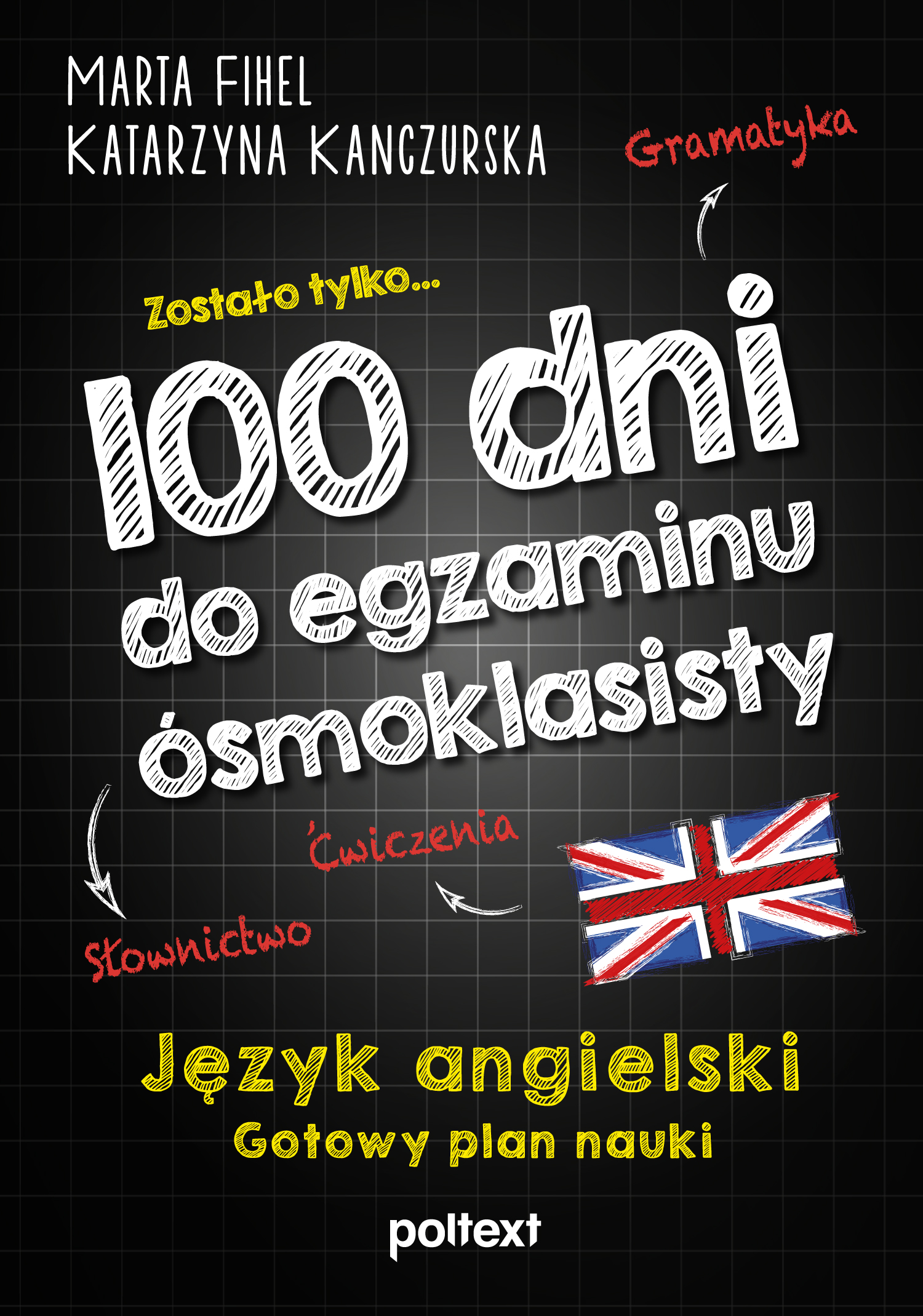 Image of 100 dni do egzaminu ósmoklasisty. Gotowy plan nauki języka angielskiego