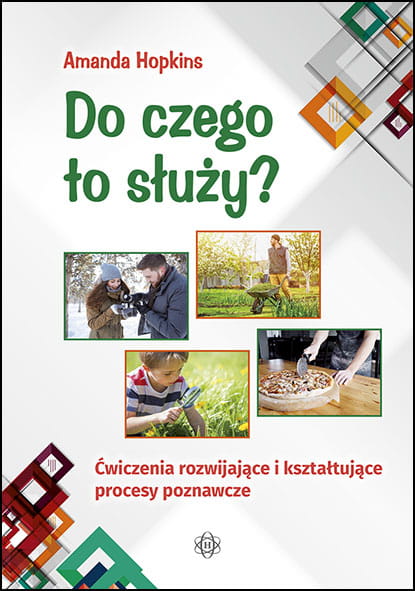 Image of Do czego to służy? Ćwiczenia rozwijające i kształtujące procesy poznawcze