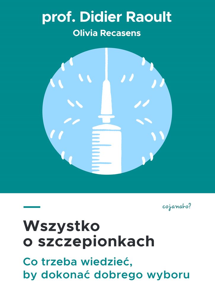 Image of Wszystko o szczepionkach. Co trzeba wiedzieć, by dokonać dobrego wyboru