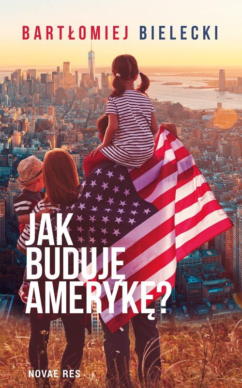 Image of Jak buduję Amerykę?