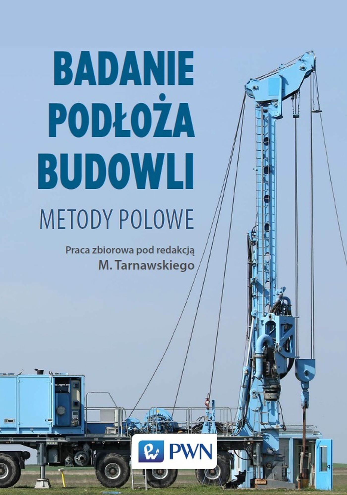 Image of Badanie podłoża budowli. Metody polowe