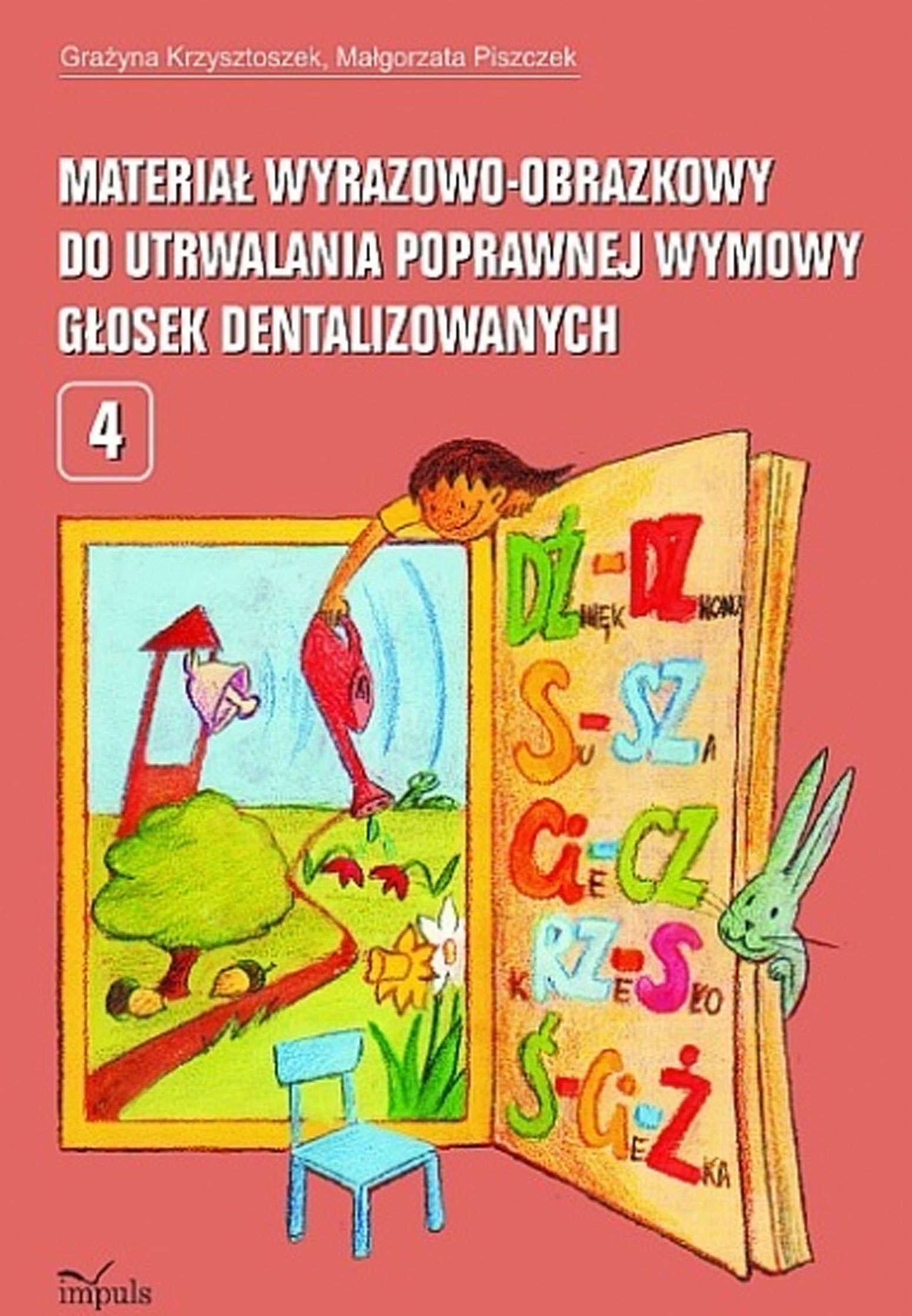 Image of Materiał wyrazowo-obrazkowy do utrwalania poprawnej wymowy głosek dentalizowanych pedagogika