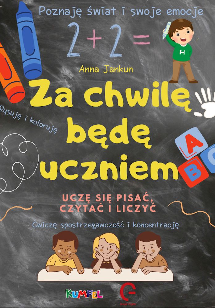 Image of Za chwilę będę uczniem. Uczę się pisać, czytać i liczyć