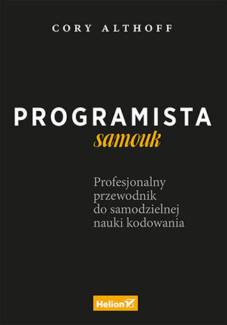 Image of Programista samouk. Profesjonalny przewodnik do samodzielnej nauki kodowania