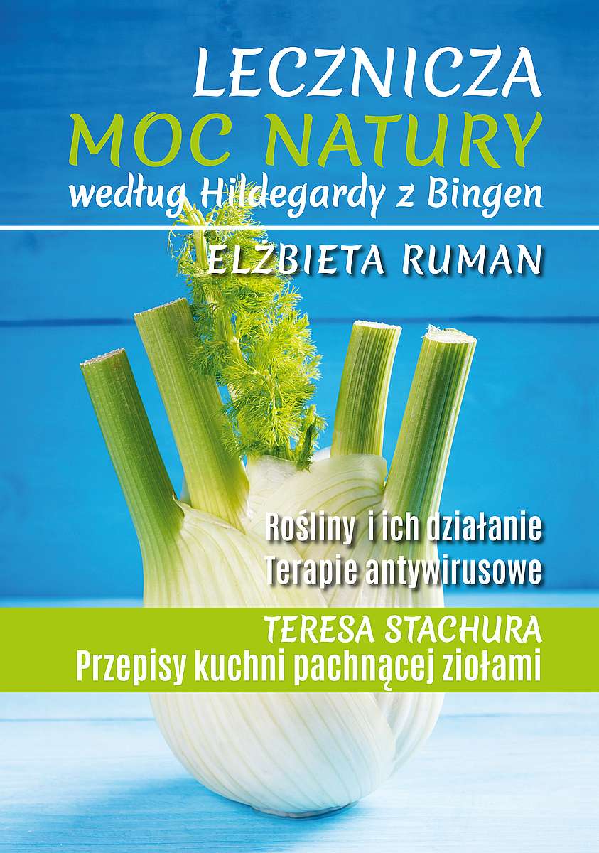 Image of Lecznicza moc natury według Hildegardy z Bingen wyd. 2022