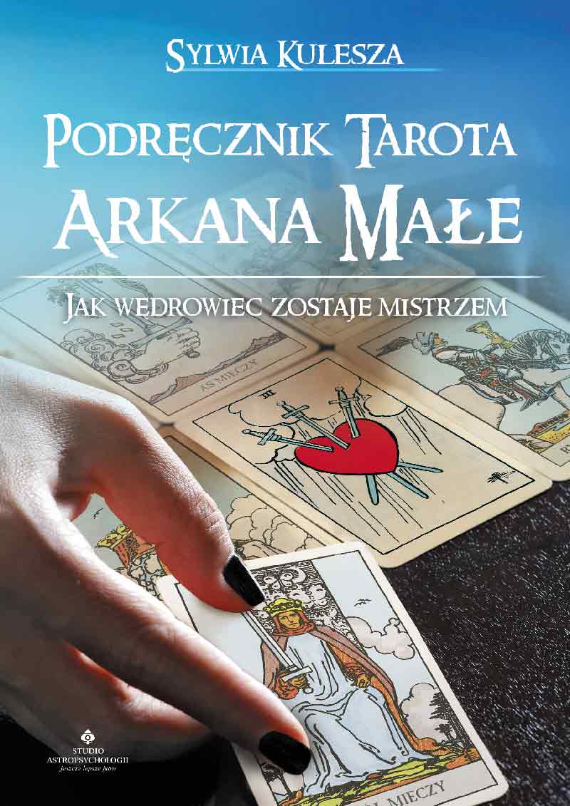Image of Podręcznik Tarota. Arkana Małe. Jak Wędrowiec zostaje Mistrzem wyd. 2022