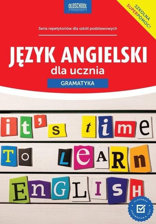 Image of Język angielski dla ucznia. Gramatyka. Oldschool stara dobra szkoła