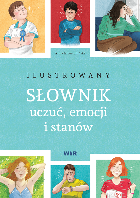 Image of Ilustrowany słownik uczuć emocji i stanów