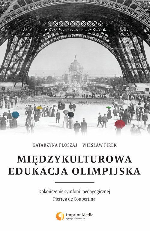 Image of Międzykulturowa edukacja olimpijska. Dokończenie symfonii pedagogicznej Pierrea de Coubertina