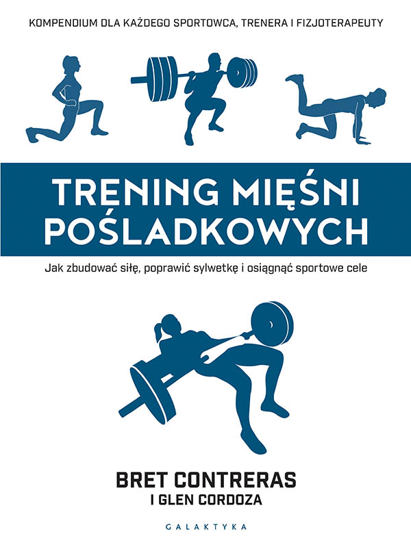 Image of Trening mięśni pośladkowych. Jak zbudować siłę, poprawić sylwetkę i osiągnąć sportowe cele;