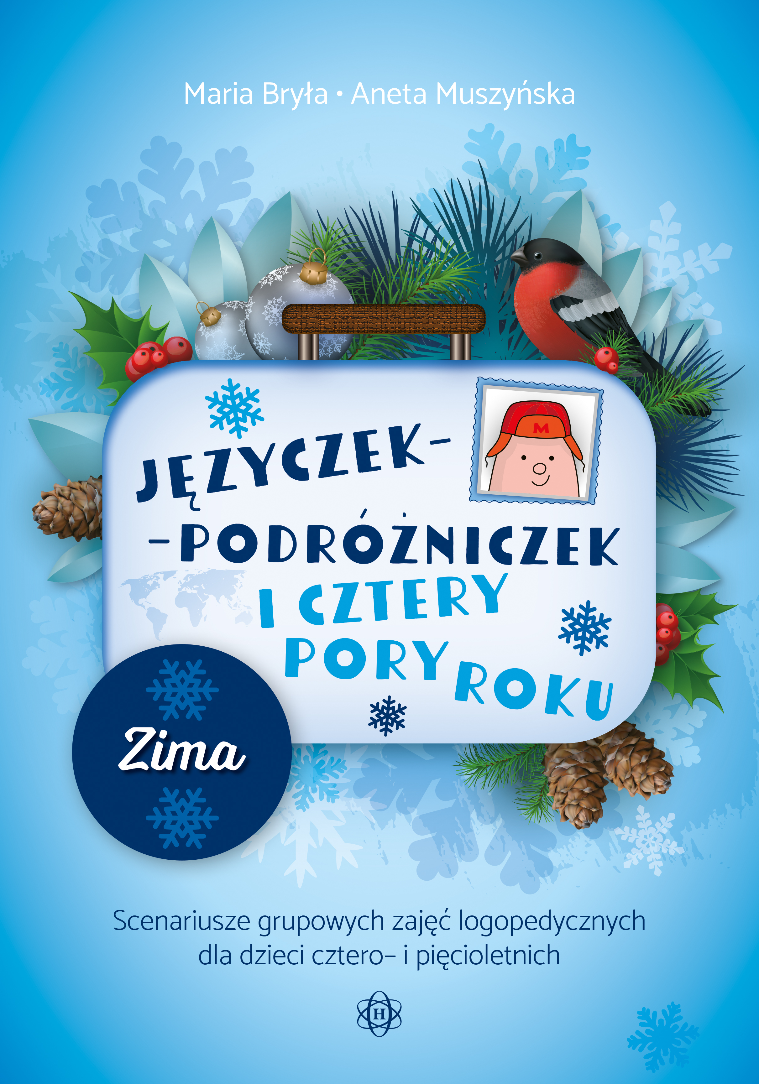 Image of Języczek Podróżniczek i cztery pory roku Zima Scenariusze grupowych zajęć logopedycznych dla dzieci cztero- i pięcioletnich