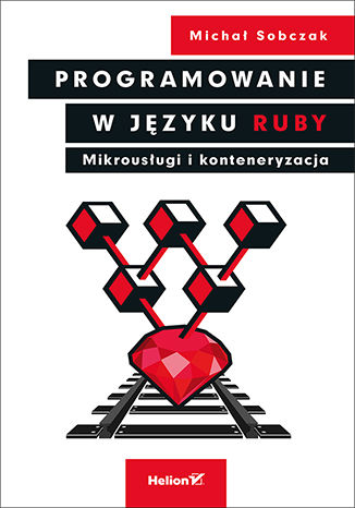 Image of Programowanie w języku ruby mikrousługi i konteneryzacja