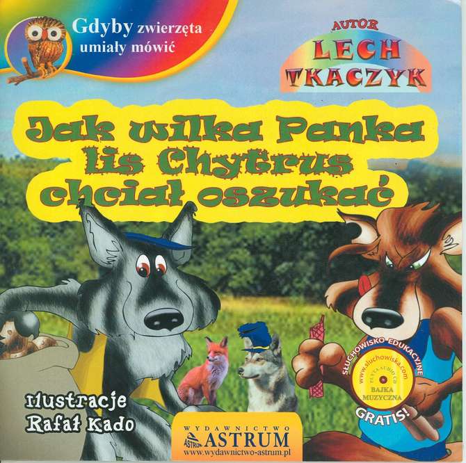 Image of Jak wilka panka lis chytrus chciał oszukać gdyby zwierzęta umiały mówić + CD