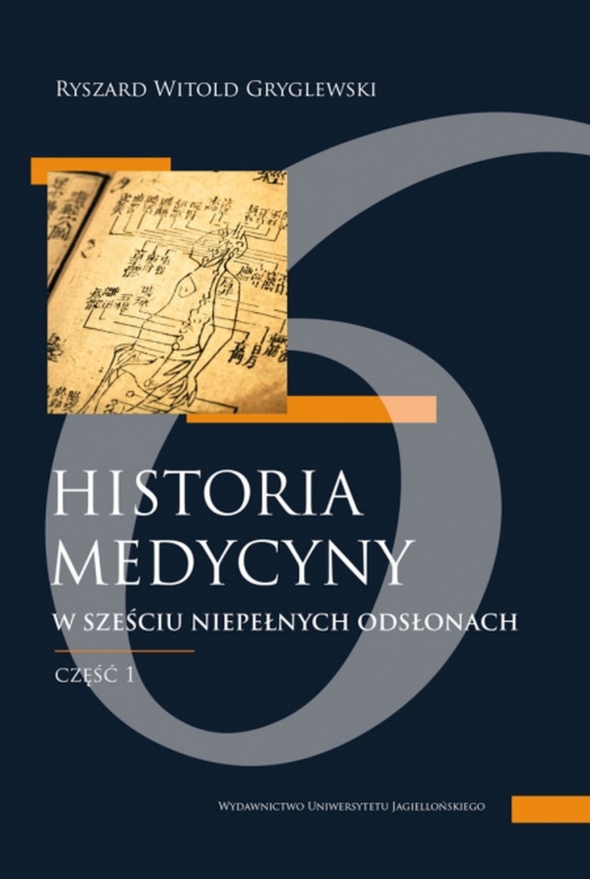 Image of Historia medycyny w sześciu niepełnych odsłonach. Część pierwsza, czyli pierwsze trzy odsłony