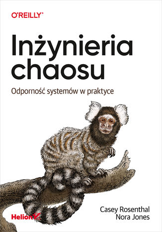 Image of Inżynieria chaosu. Odporność systemów w praktyce