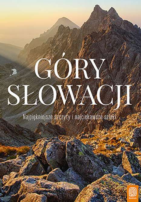 Image of Góry słowacji najpiękniejsze szczyty i najciekawsze szlaki