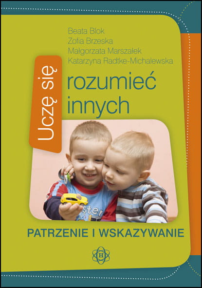 Image of Patrzenie i wskazywanie uczę się rozumieć innych
