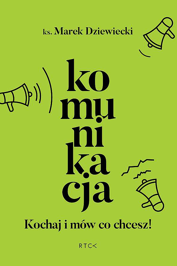Image of Komunikacja. Kochaj i mów co chcesz!