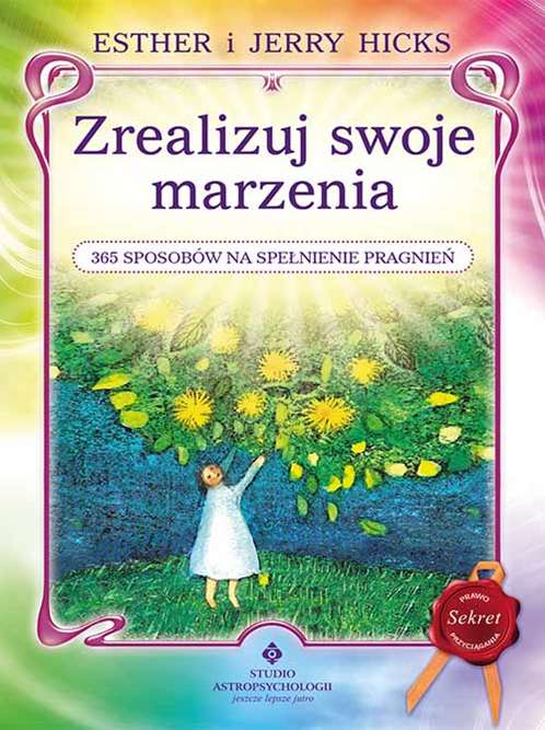 Image of Zrealizuj swoje marzenia. 365 sposobów na spełnienie pragnień wyd. 2020