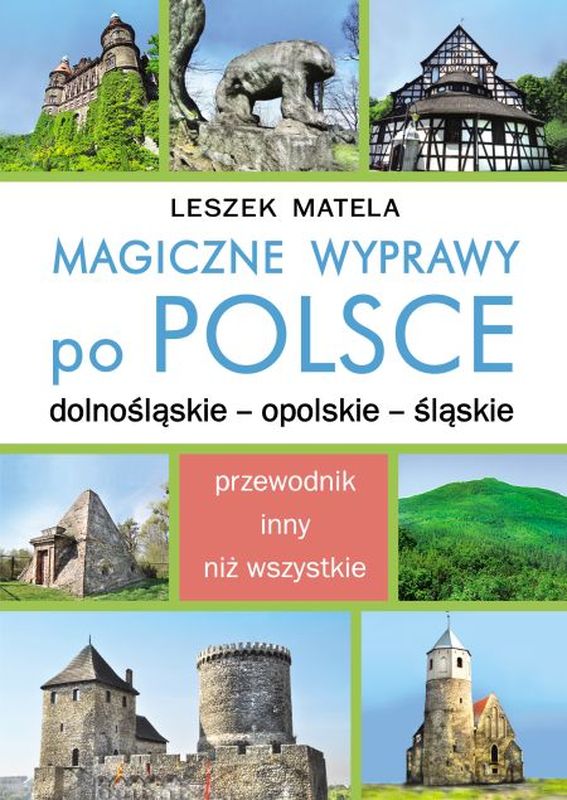 Image of Magiczne wyprawy po Polsce. Dolnośląskie, Opolskie, Śląskie