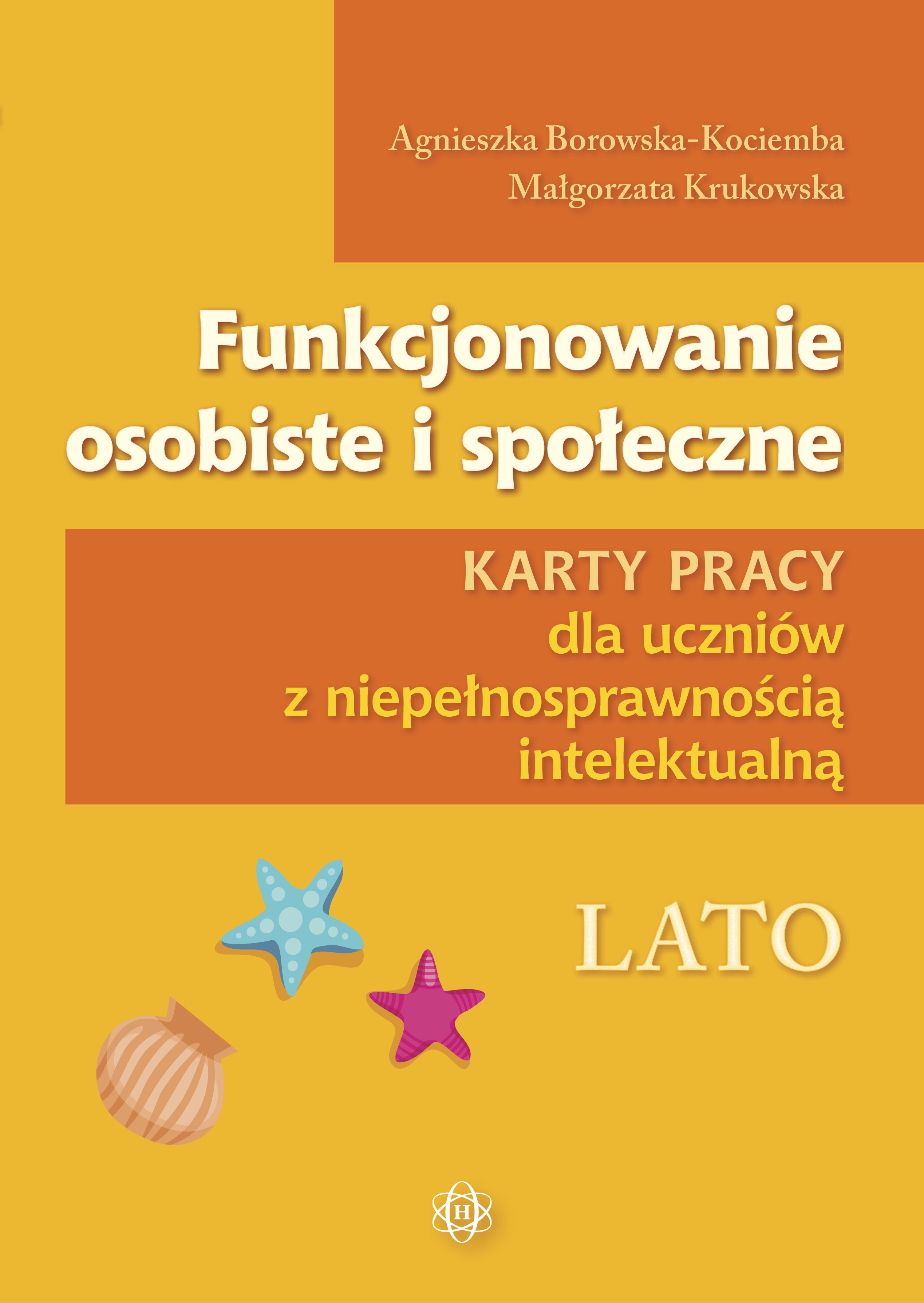 Image of Funkcjonowanie osobiste i społeczne. Lato. Karty pracy dla uczniów z niepełnosprawnością intelektualną. Funkcjonowanie osobiste i społeczne