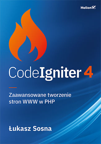 Image of CodeIgniter 4. Zaawansowane tworzenie stron WWW w PHP