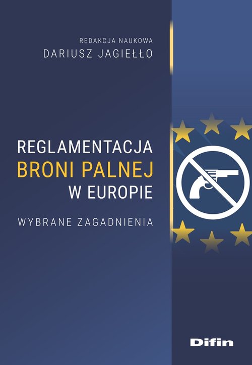 Image of Reglamentacja broni palnej w Europie. Wybrane zagadnienia