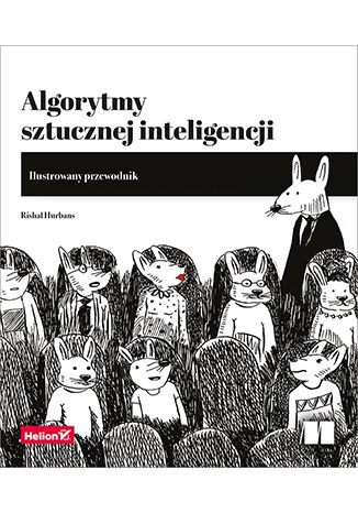 Image of Algorytmy sztucznej inteligencji. Ilustrowany przewodnik
