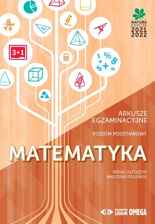 Image of Matura 2021/22 Matematyka Arkusze egzaminacyjne Poziom podstawowy