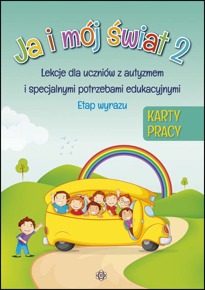 Image of Ja i mój świat 2 lekcje dla uczniów z autyzmem i specjalnymi potrzebami edukacyjnymi etap wyrazu karty pracy