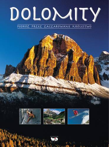 Image of Dolomity podróż przez zaczarowane królestwo