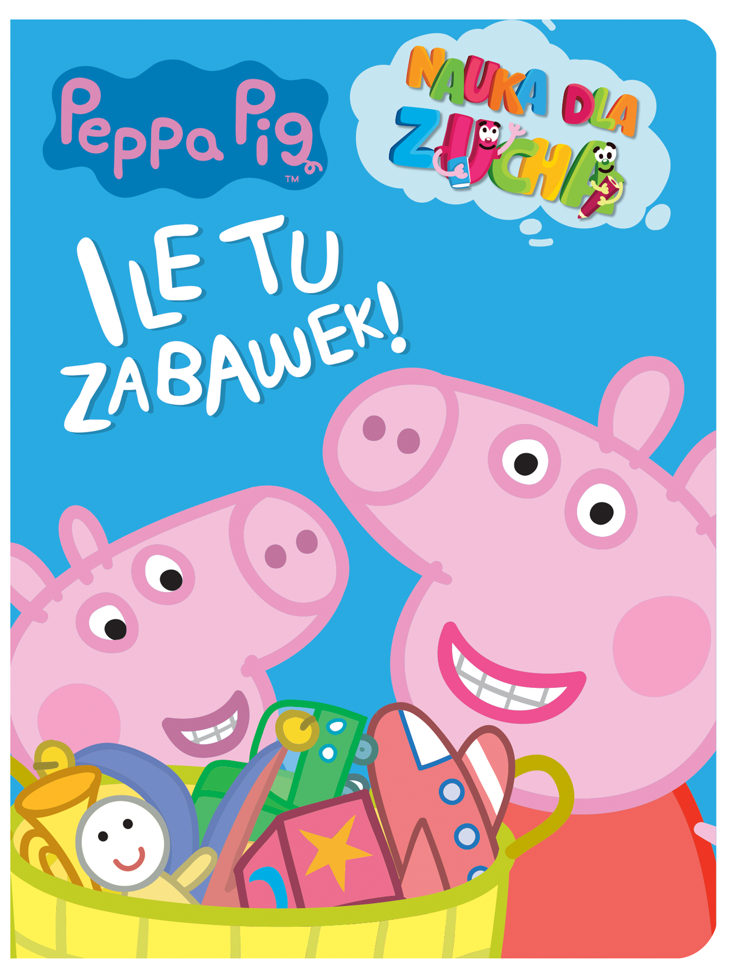 Image of Ile tu zabawek!. Nauka dla zucha. Świnka Peppa