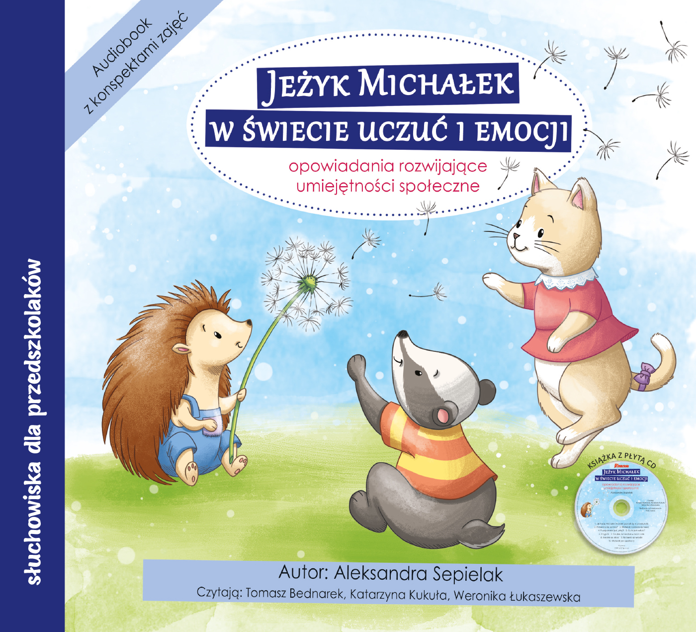 Image of Jeżyk Michałek w świecie uczuć i emocji. Konspekty, opowiadania rozwijające umiejętności społeczne + CD. Część 1