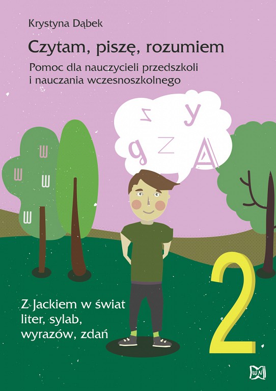 Image of Czytam, piszę, rozumiem. Pomoc dla nauczycieli przedszkoli i nauczania wczesnoszkolnego. Z Jackiem w świat liter, sylab, wyrazów, zdań